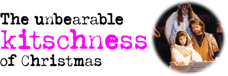 The unbearable kitschness of Christmas