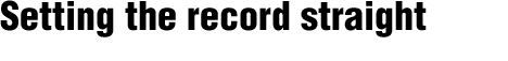 setting the record straight