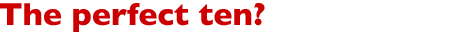 the perfect ten