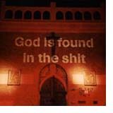 God is found in the shit